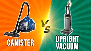 Canister vs Upright Vacuum: What Are The Differences (A Detailed Comparison)