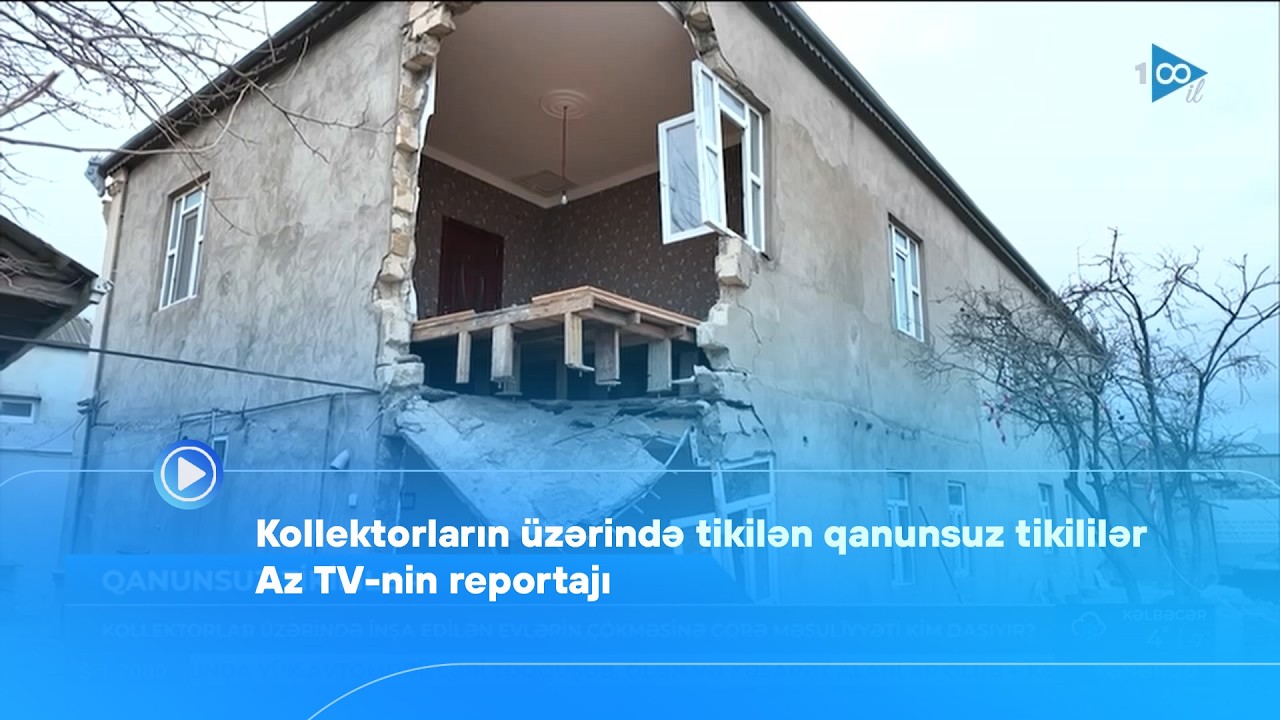 Kollektorların üzərində tikilən qanunsuz tikililər - Az TV-nin reportajı