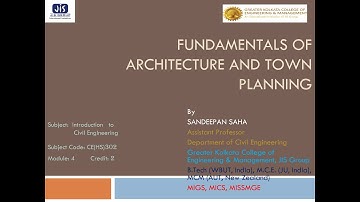 Introduction to Civil Engineering (CE (HS) 302) I Fundamentals of Architecture and Town planning