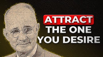 How to Attract the Exact Person You Desire | Napoleon Hill