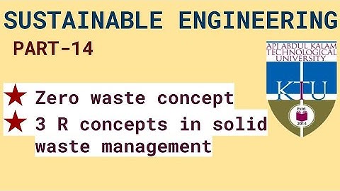 MODULE 2_2: Zero waste concept and 3 R concepts in solid waste management | S3 KTU: MCN 201, SUSTAIN