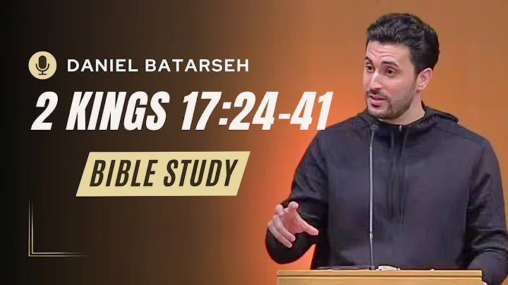 2 Kings 17 (Part 2) Bible Study (Assyria Resettles Samaria) | Pastor Daniel Batarseh