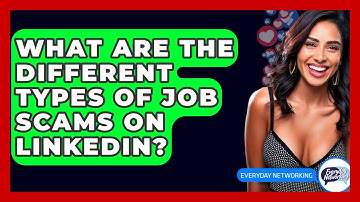 What Are The Different Types Of Job Scams On LinkedIn? - Everyday-Networking