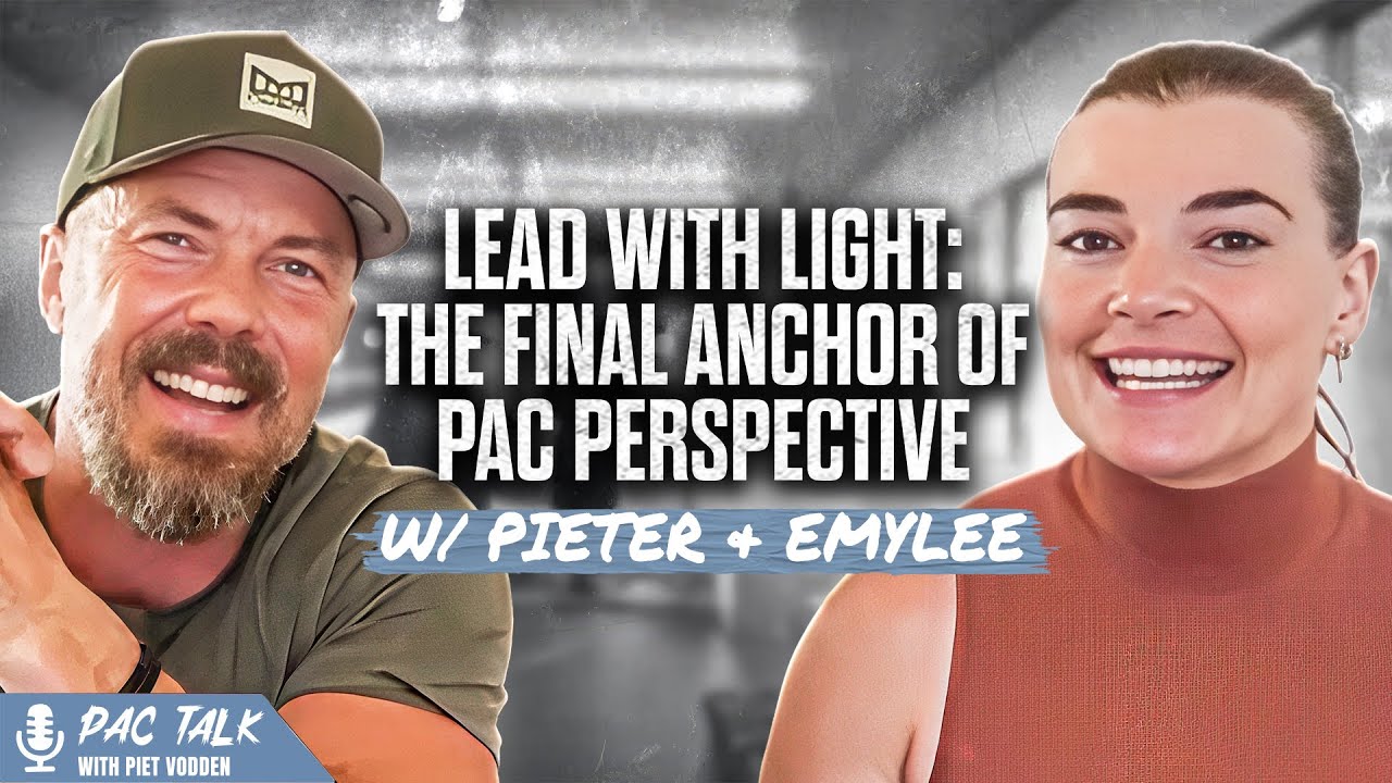Lead with Light: The Final Anchor of PAC Perspective - YouTube