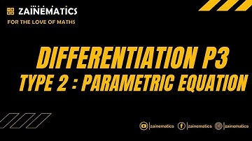 P3 DIFFERENTIATION - WITH PRACTICE (TYPE 2 : PARAMETRIC EQUATION ) A LEVELS MATHS 9709