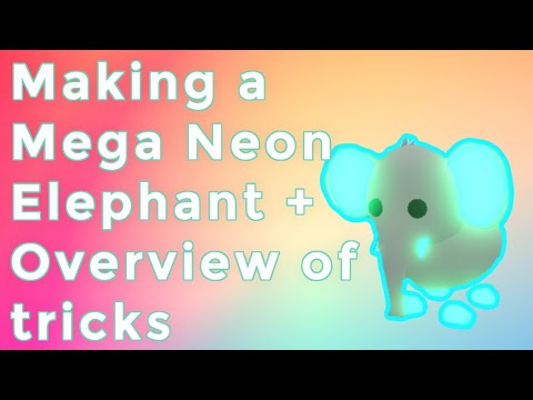 Making A Mega Neon Elephant Overview Of Tricks Adopt Me Youtube - roblox adopt me mega neon elephant