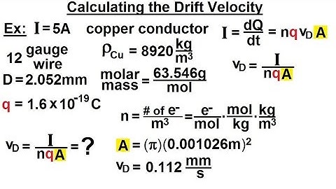 Physics - E&M: Ch 40.1 Current & Resistance Understood (3 of 17) Calculating Drift Velocity