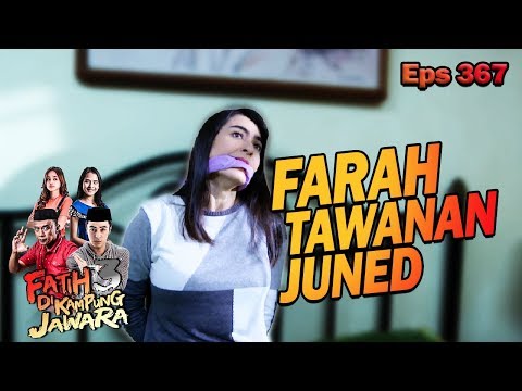 MIRIS!! Farah Disekap Sama Juned - Fatih Di Kampung Jawara Eps 367 PART 1