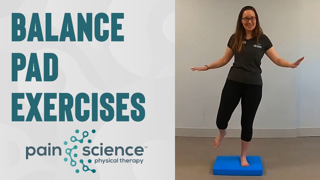 Balance Pad Exercises  Pain Science Physical Therapy 