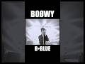 B•BLUE #boowy #ボウイ #氷室京介 #布袋寅泰 #松井恒松 #高橋まこと #boøwy #rock #live #lastgigs #暴威 #1224