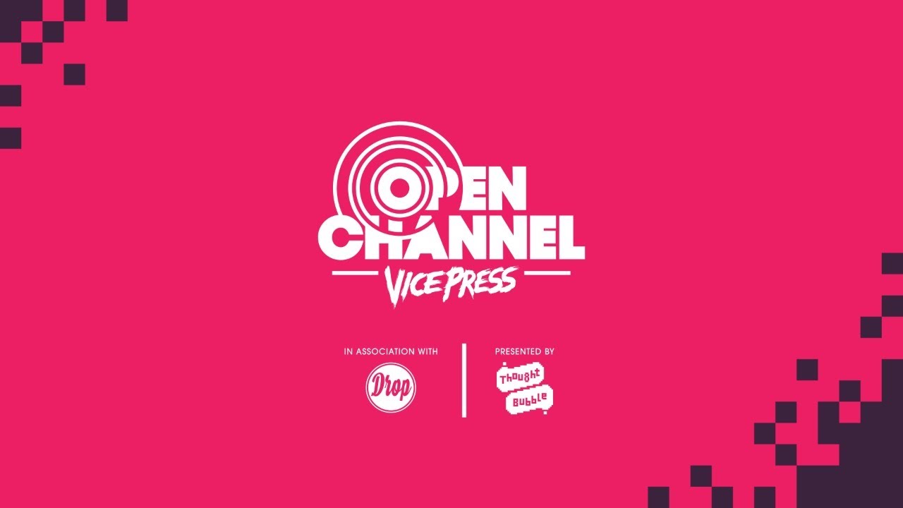 Open Channel Episode 1 - Thought Bubble 2020