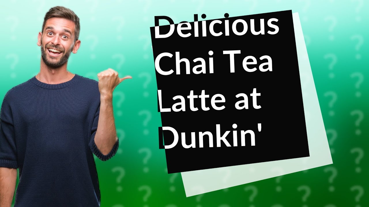 Does Dunkin have chai tea latte? YouTube