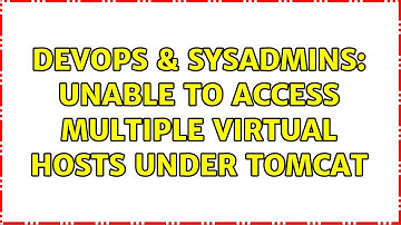 DevOps & SysAdmins: Unable to access multiple virtual hosts under tomcat