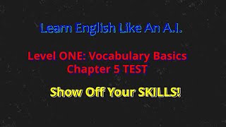 Chapter 5 Vocabulary and Listening TESTS