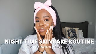 Nighttime Skincare Routine For DRY & UNEVEN SKIN TONE | Brighten dull skin