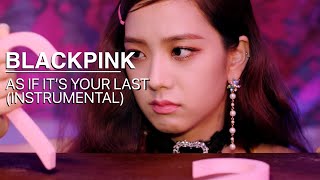 BLACKPINK - As If It's Your Last ( Instrumental)   DL