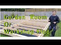 Garden room or workshop floor construction process the simple way