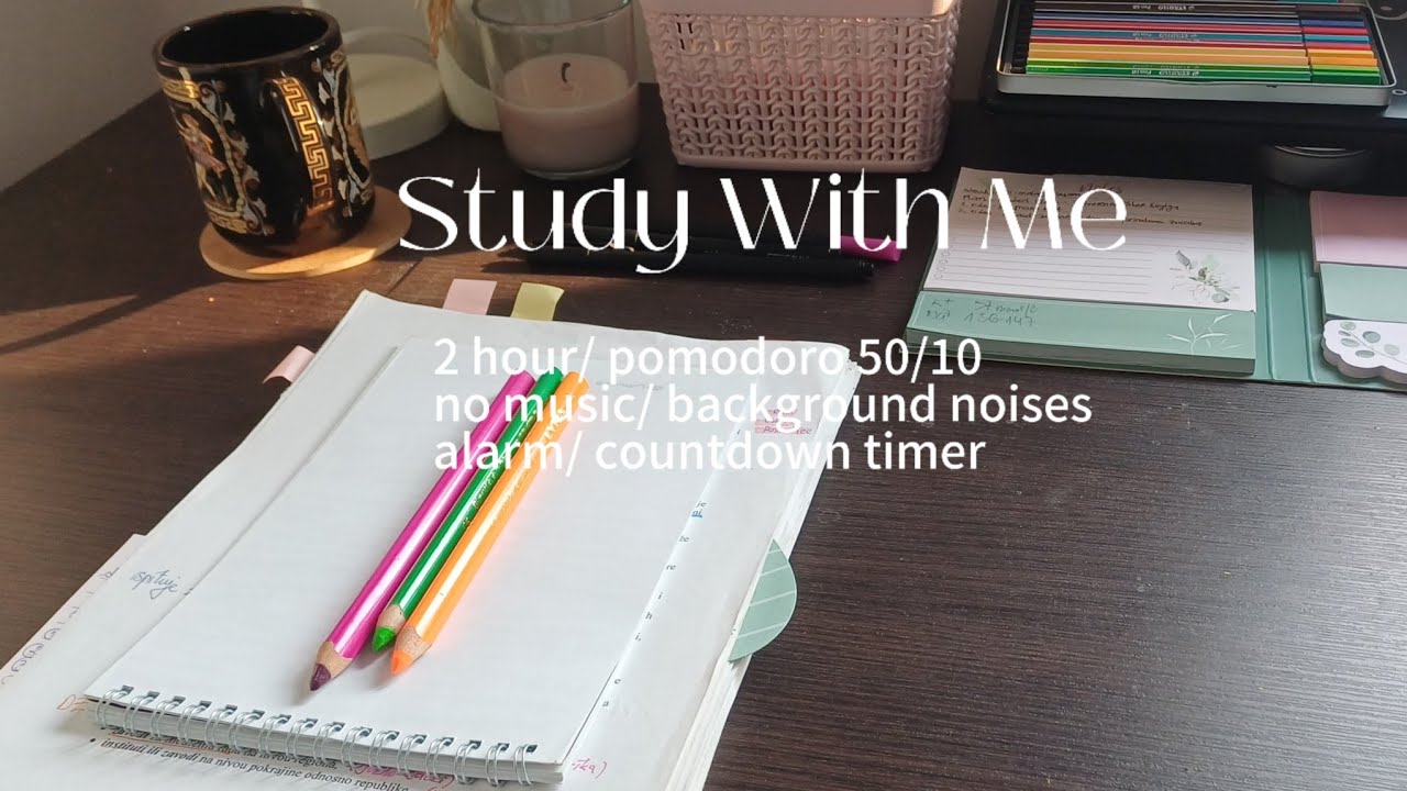 📖 2 hour Study With Me/ Pomodoro 50/10/ No Music/ Background Noises ...