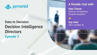 Decision Intelligence Directors Series - Camden AI