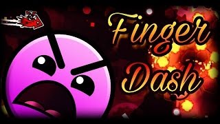 Geometry Dash [2.1] - ''FingerDash'' 100% Complete (3 Coins)