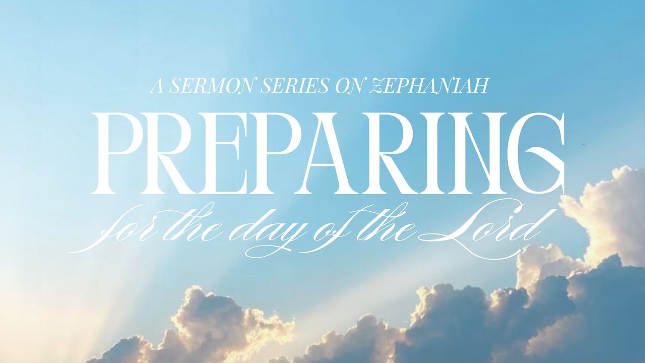 Love in The Day of the Lord: Zephaniah 3:14–20