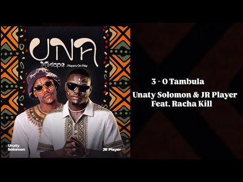 Unaty Solomon & JR Player - O Tambula (Official Audio) feat. Racha Kill