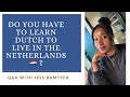 Q&amp;A: Can You Survive in the #Netherlands Without Speaking #Dutch?