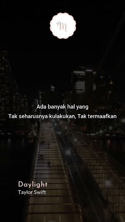 Daylight-Taylor Swift