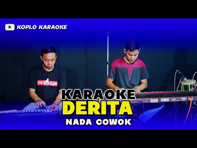 DERITA KARAOKE NADA COWOK / PRIA VERSI DANGDUT RANCAK class=