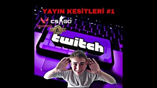 Twitch Yayın Kesitleri #1