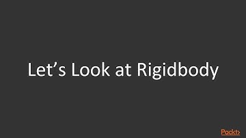 Unity 2019 3D Game Physics : Recap of Rigidbody and Collider for 3D | packtpub.com
