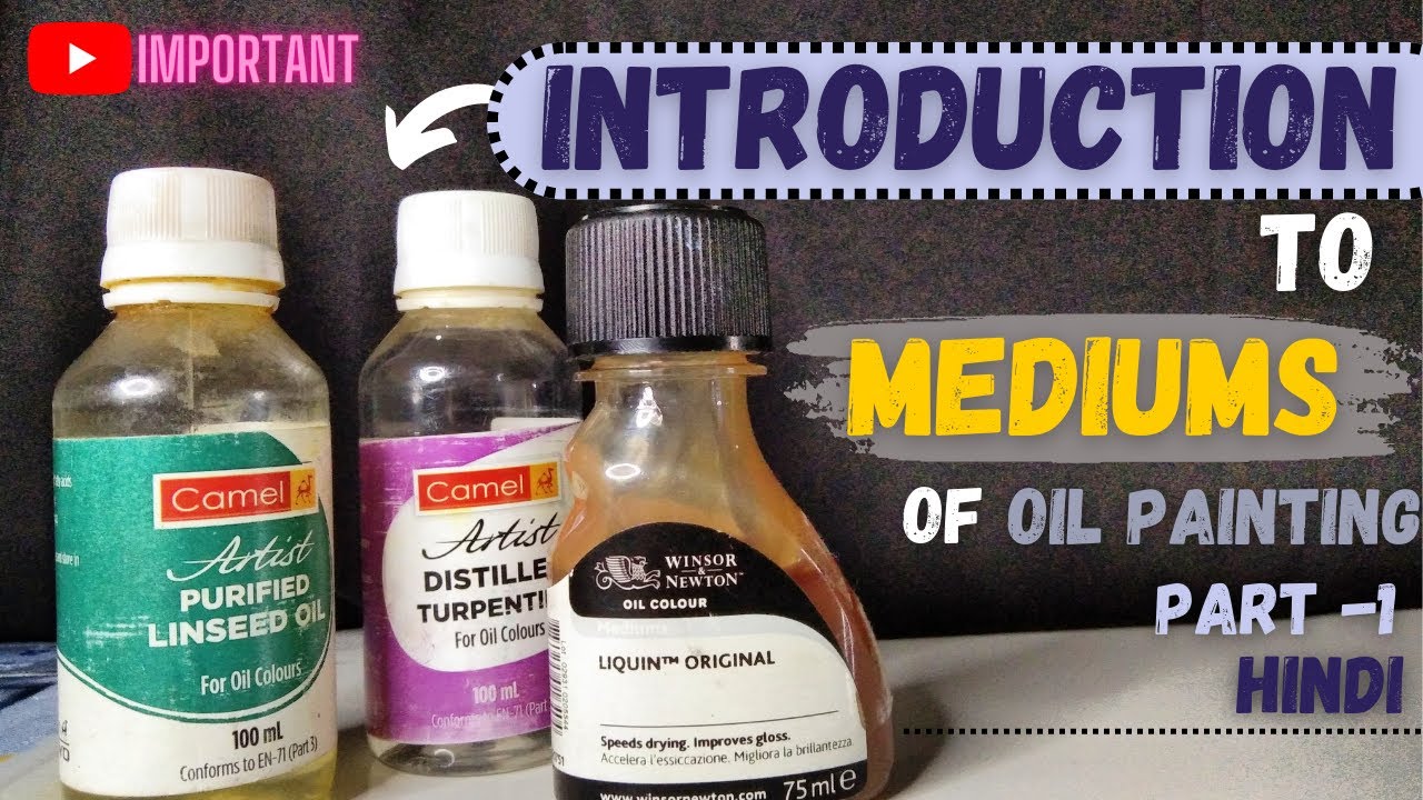 3 Oil Painting MEDIUMS Explained For Beginners Part 1 (HINDI) 2022 YouTube