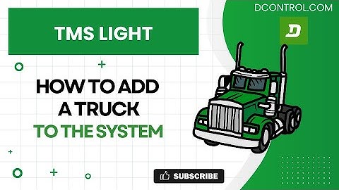 TMS Light | How to add a truck to the system | dcontrol.com