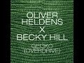 Oliver Heldens x Becky Hill - Gecko Overdrive (Extended Mix) HD