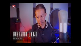 Download Lagu Ngerandu Janji - Firman Dp. ( Official Music Video ) MP3 Download Lagu Ngerandu Janji - Firman Dp. ( Official Music Video ) MP3