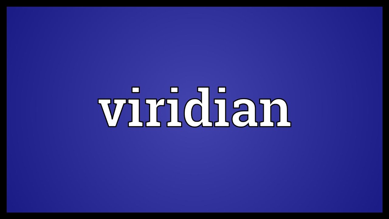 Viridian Meaning YouTube