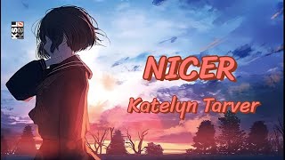 Katelyn Tarver - NICER Cover Lyrics