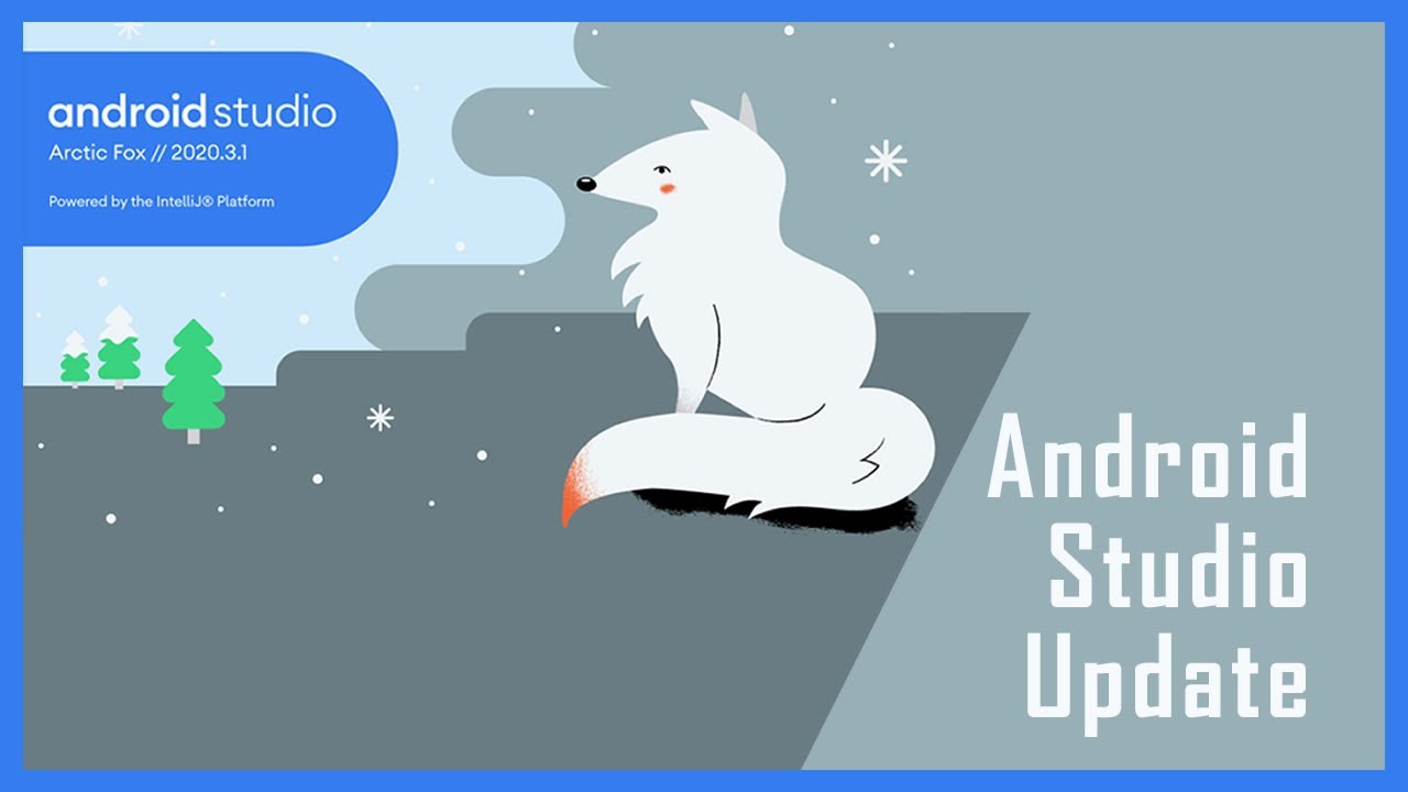 android studio arctic fox 2020.3 1 android studio arctic fox 2020.3 1