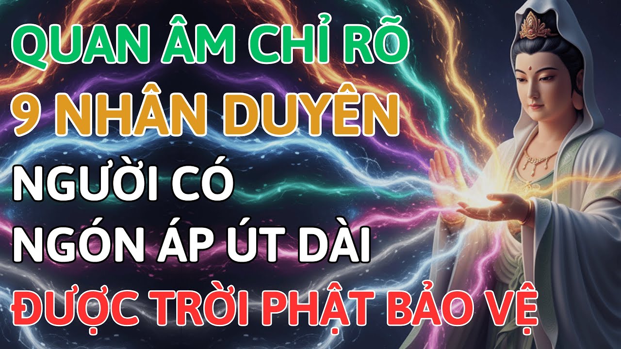 Quan Âm Bồ Tát Chỉ Rõ Về 9 Nhân Duyên Người Có Ngón Áp Út Dài Sẽ Được Trời Phật Bảo Vệ.