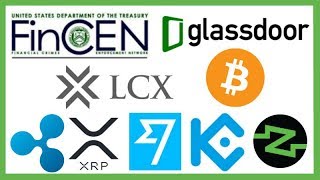 FinCen Crypto - Glassdoor Crypto Jobs - LCX Exchange Biz License - XRP TransferWise - XRP KuCoin