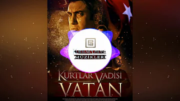 Kurtlar Vadisi "VATAN" - Müzikleri - Jenerik | HD