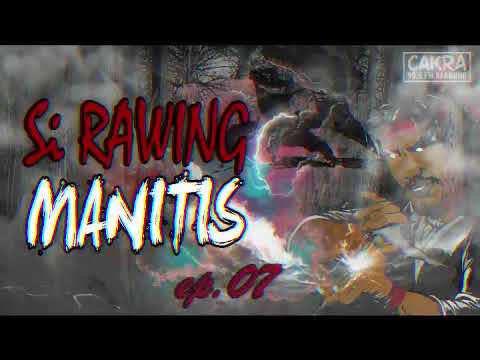 Si Rawing Manitis - ep.07