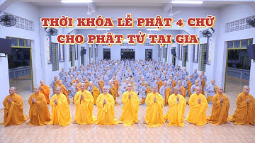 [ ĐẠO TRÀNG 3 ĐTL ] THỜI KHÓA TU LỄ PHẬT 4 CHỮ