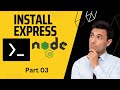 How to install express in Node js on Android | Node js on Android Using Termux 03