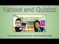 Kahoot and Quizizz
