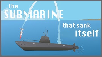 The Submarine that Sank Itself