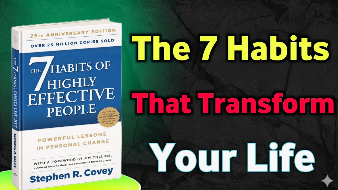 “The 7 Habits That Transform Your Life | Step-by-Step Guide to Success ...