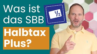 Wie das Halbtax Plus der SBB funktioniert (lohnt sich das?)