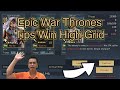 Tips How To Win High Grid Epic War Thrones Gameplay