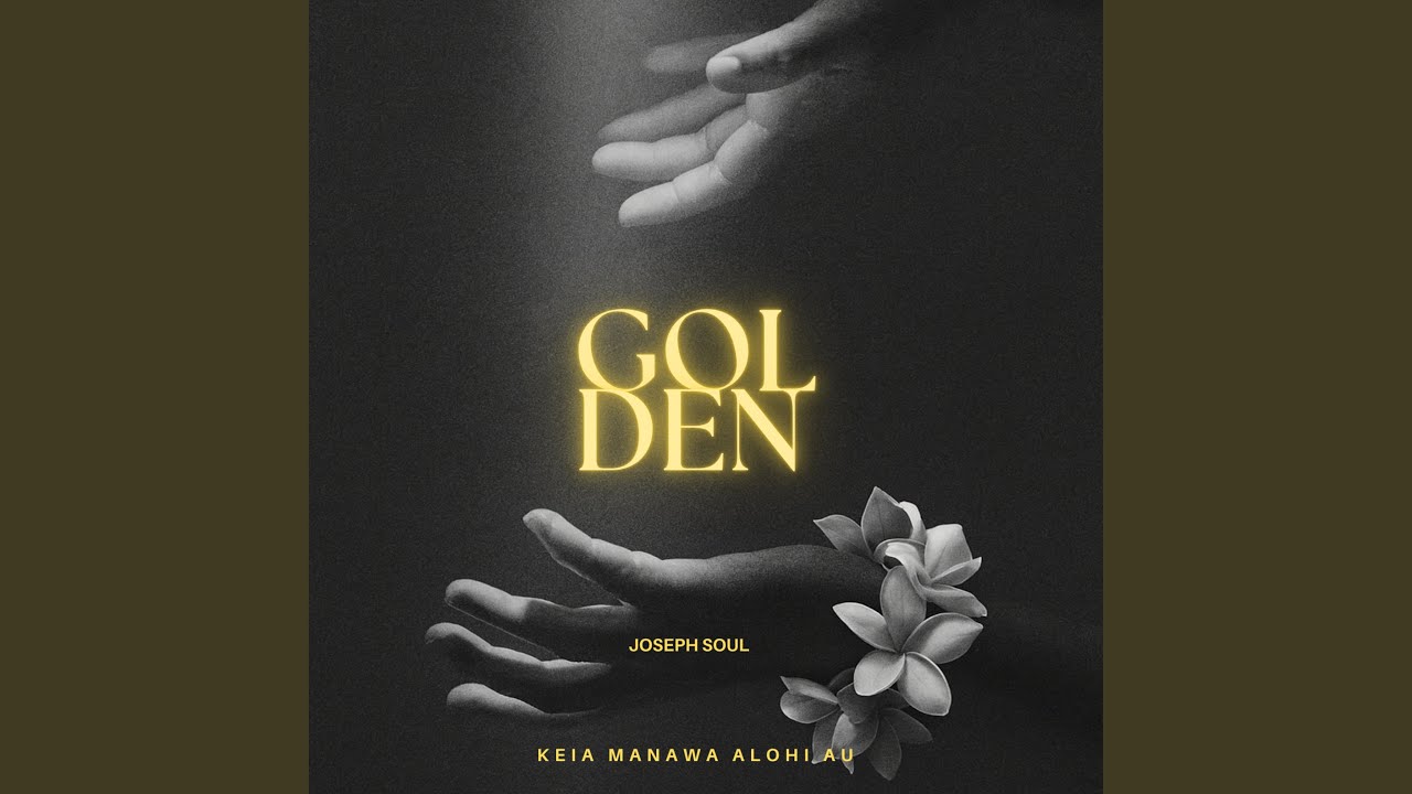 Golden (Keia manawa alohi au)